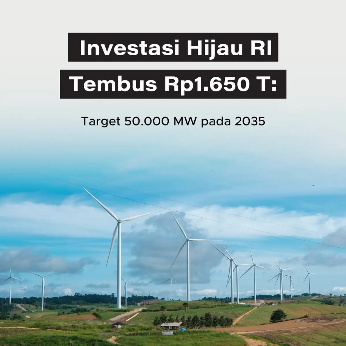 Indonesia's Green Investment Reaches Rp1,650 Trillion: 50,000 MW Target by 2025
