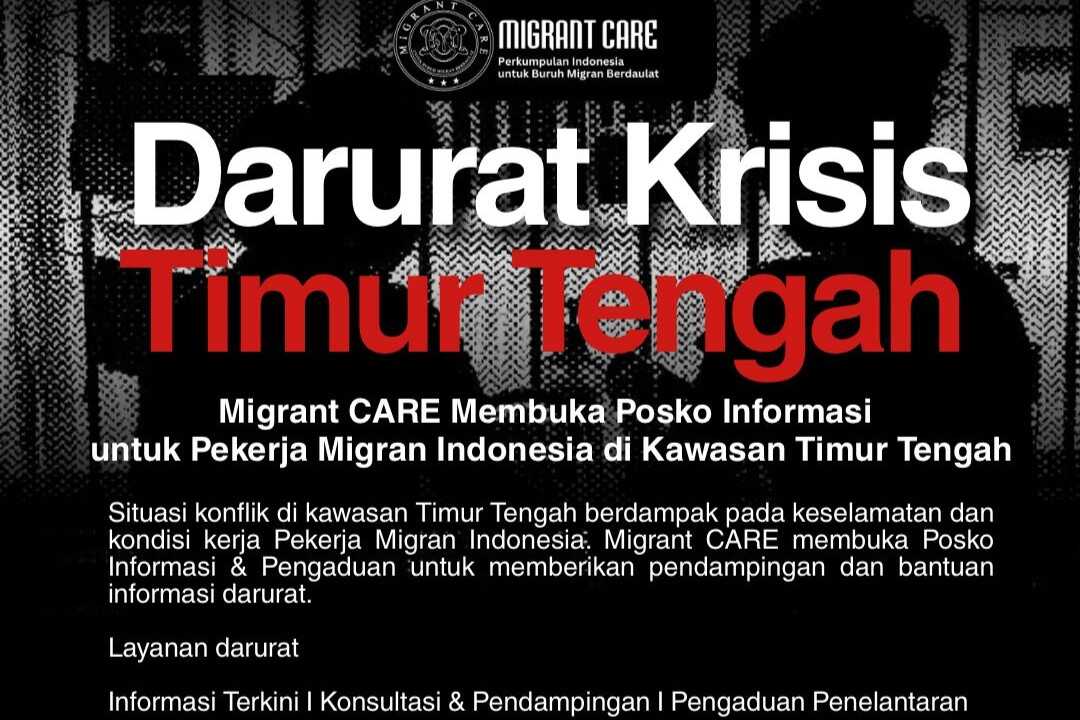 Indonesian Migrant Workers in Middle East Under Threat; Migrant Care Opens Emergency Post