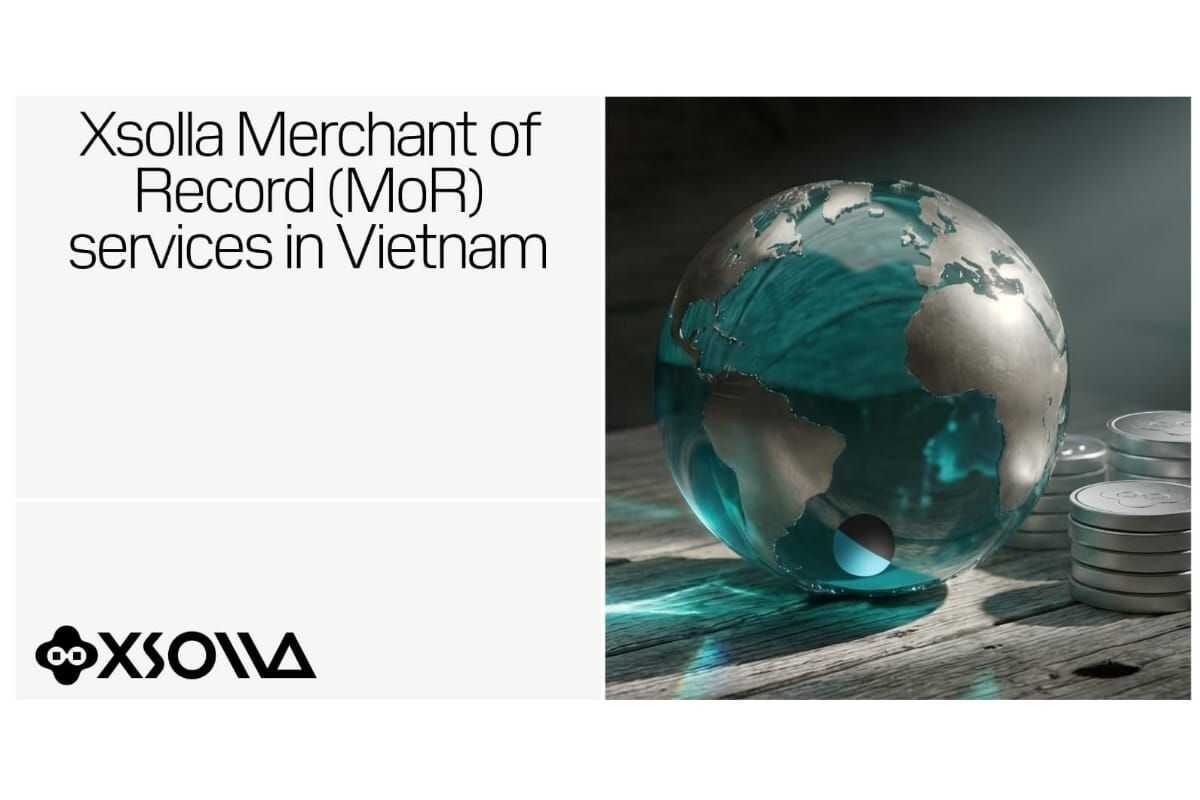 Xsolla Strengthens Presence in Emerging Markets With Vietnam Acquisition and Becomes the First Licensed Merchant of Record Solution in the Country