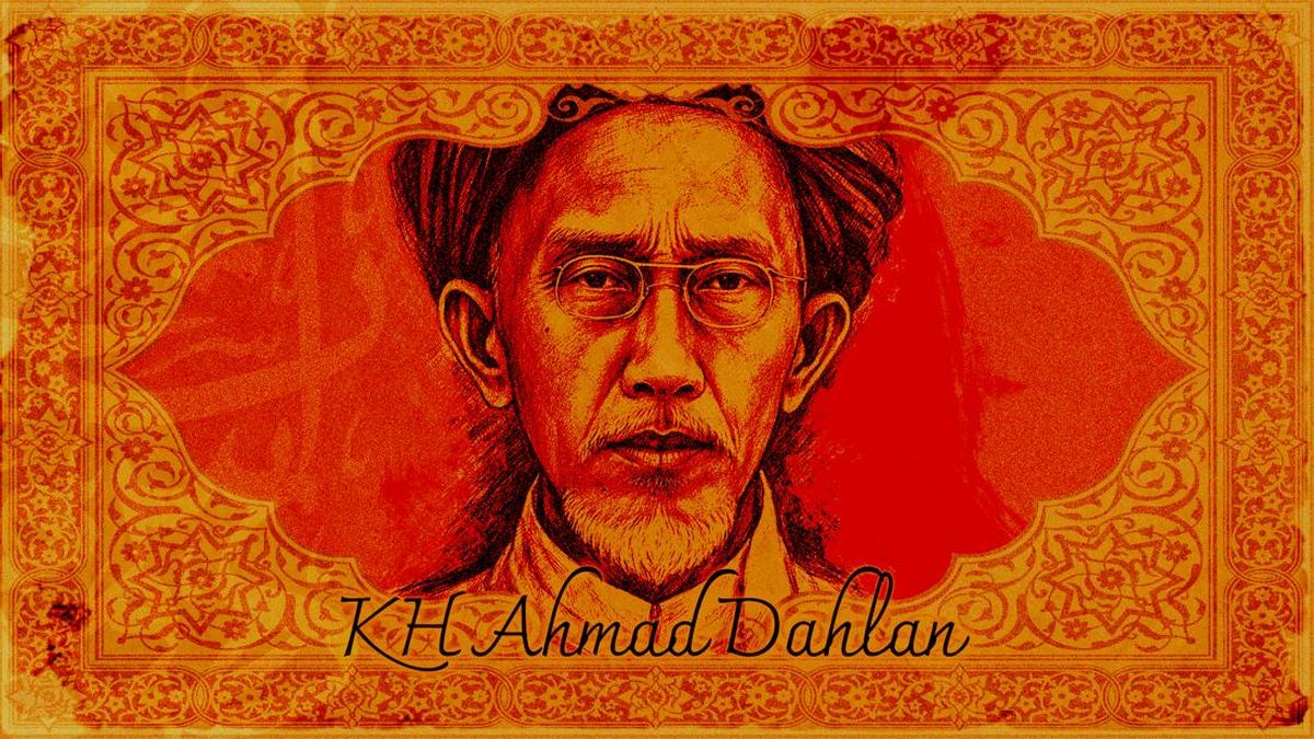 KH Ahmad Dahlan, The Enlightened Hero Who Laid the Foundation of Muhammadiyah