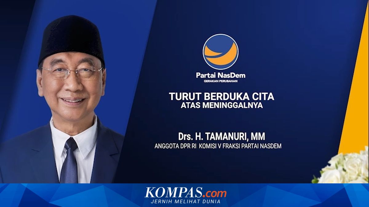 Nasdem Faction Member of DPR RI's Commission V, Tamanuri, Passes Away