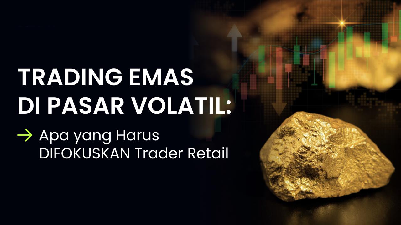 Southeast Asian Retail Traders Now Prioritise Execution Quality Amid Gold Volatility
