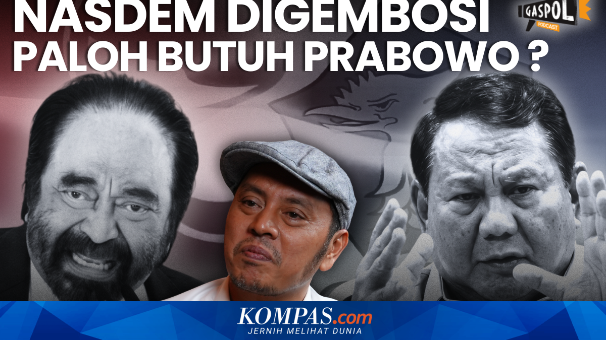 Gaspol Today: NasDem Shaken Up, Does Surya Paloh Need Prabowo's Help?