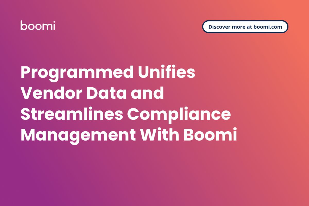 Programmed Unifies Vendor Data and Streamlines Compliance Management with Boomi