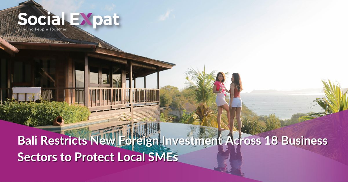 Bali Restricts Foreign Investment in 18 Sectors to Protect Local SMEs
