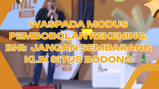 Video: BNI's Message to Young Customers: Don't Carelessly Click Fraudulent Sites